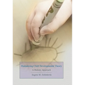 Humanizing Child Developmental Theory: A Holistic Approach