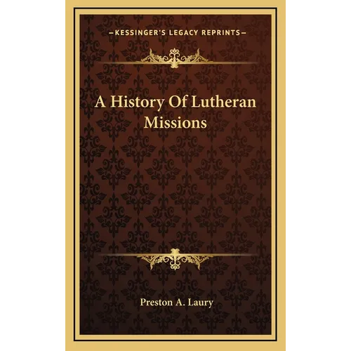 A History Of Lutheran Missions