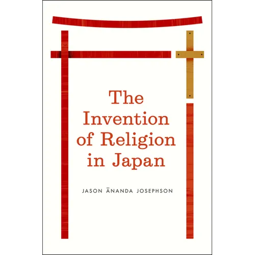 The Invention of Religion in Japan