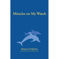 Miracles on My Watch