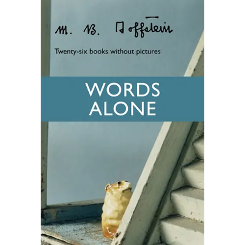 Words Alone: Twenty-Six Books Without Pictures