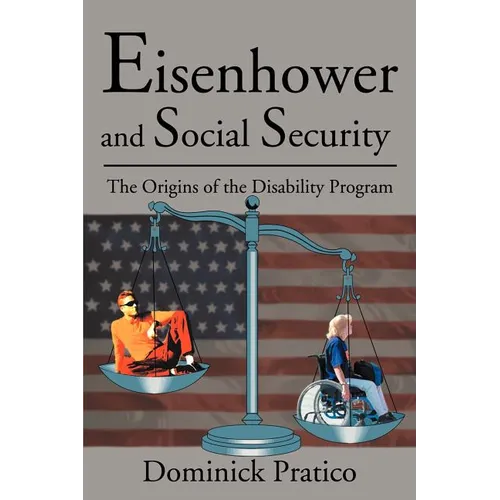Eisenhower and Social Security: The Origins of the Disability Program