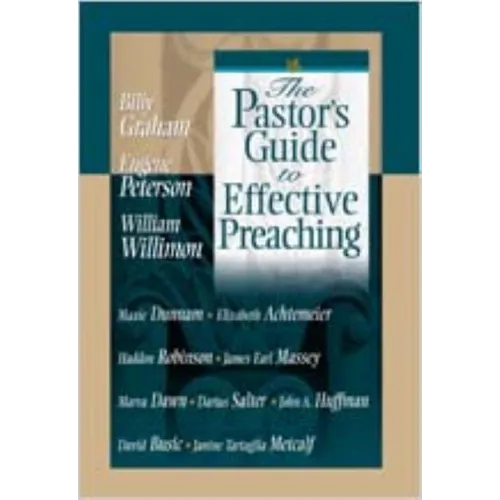 The Pastor's Guide to Effective Preaching