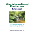 Mindfulness-Based Ecotherapy Workbook