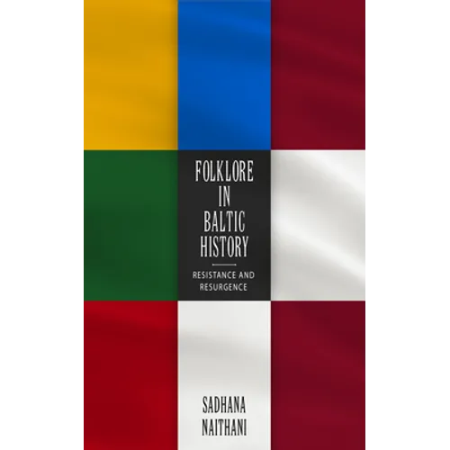 Folklore in Baltic History: Resistance and Resurgence
