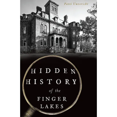 Hidden History of the Finger Lakes