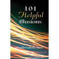 101 Helpful Illusions