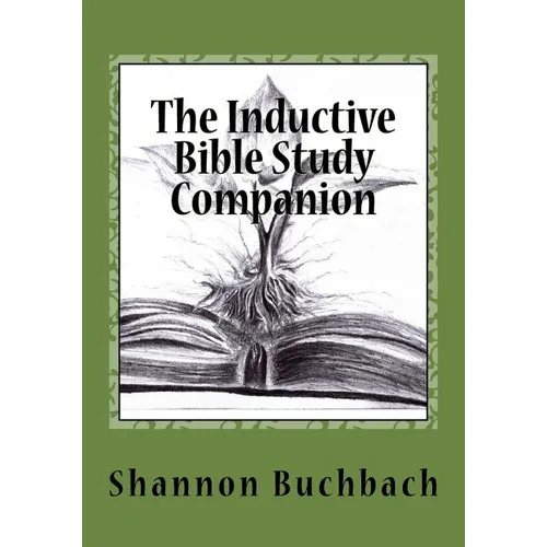 The Inductive Bible Study Companion: Unlock the Word