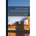Life of Lord Viscount Nelson