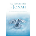 The Teachings of Jonah: The Medium for Jonah Is Hossca Harrison
