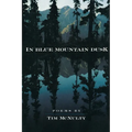 In Blue Mountain Dusk