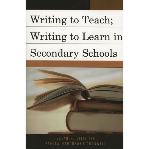 Writing to Teach; Writing to Learn in Secondary Schools