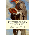 The Theology of Holiness