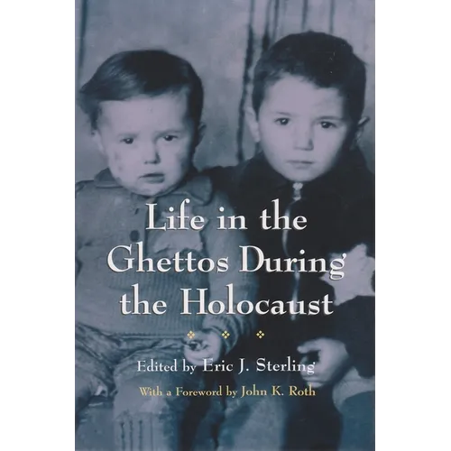 Life in the Ghettos During the Holocaust