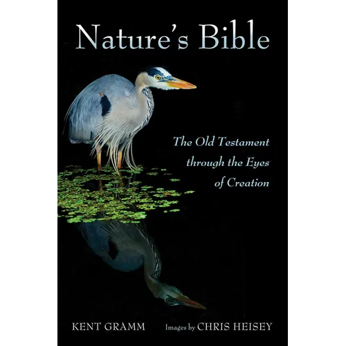 Nature's Bible: The Old Testament Through the Eyes of Creation