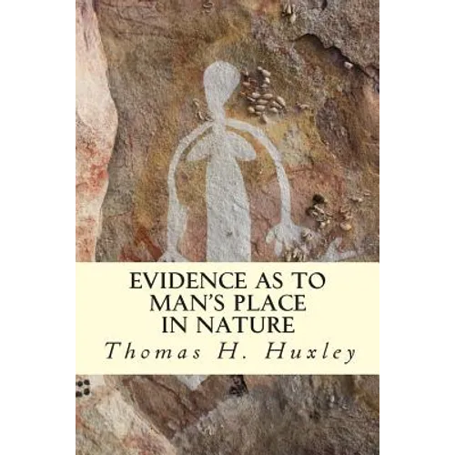 Evidence as to Man's Place In Nature