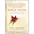 Simple Truths: Clear & Gentle Guidance on the Big Issues in Life