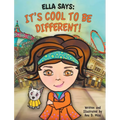 Ella Says: It's Cool to be Different!