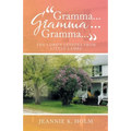"Gramma... Gramma... Gramma...": The Lord's Lessons from Little Lambs