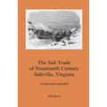 The Salt Trade of Nineteenth Century Saltville, Virginia