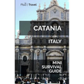 Catania Mini Survival Guide