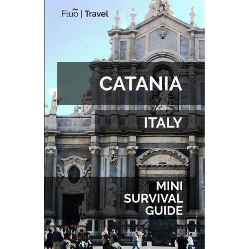 Catania Mini Survival Guide
