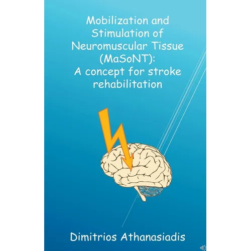 Mobilization and Stimulation of Neuromuscular Tissue (MaSoNT)