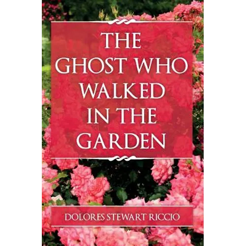 The Ghost Who Walked In the Garden