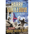Drive to the East (Settling Accounts, Book Two)