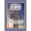 Light from Dark Ages? An Evangelical Critique of Celtic Spirituality