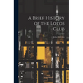 A Brief History of the Lotos Club