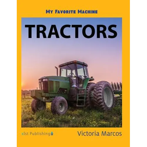 My Favorite Machine: Tractors