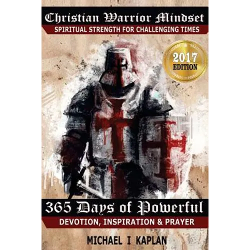 Christian Warrior Mindset: Spiritual Strength for Challenging Times