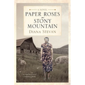 Paper Roses on Stony Mountain