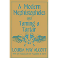 A Modern Mephistopheles and Taming a Tartar