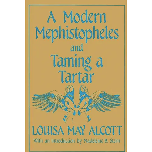 A Modern Mephistopheles and Taming a Tartar