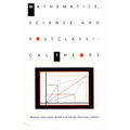 Mathematics, Science, and Postclassical Theory