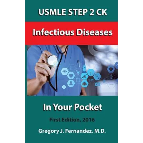 USMLE STEP 2 CK Infectious Disease In Your Pocket: Infectious Disease In Your Pocket