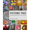 Picture This: Questioning Math in Our World