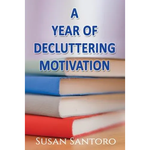 A Year Of Decluttering Motivation