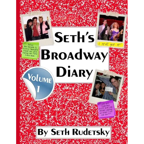Seth's Broadway Diary, Volume 1
