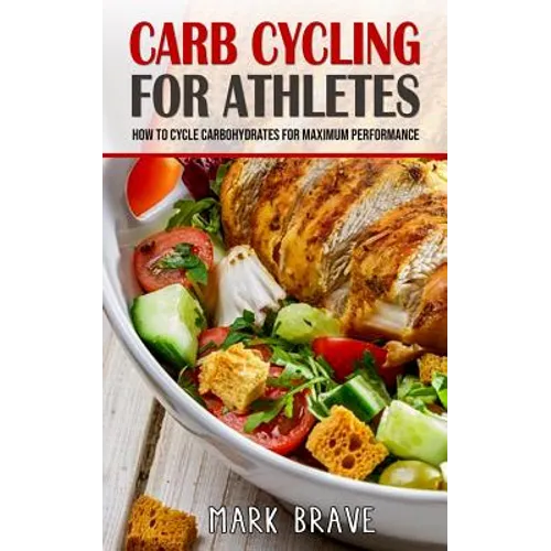 Carb Cycling For Athletes: How To Cycle Carbohydrates for Maximum Performance