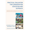 Practical Evaluation for Conservation Education and Outreach: Assessing Impacts & Enhancing Effectiveness