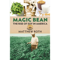 Magic Bean: The Rise of Soy in America