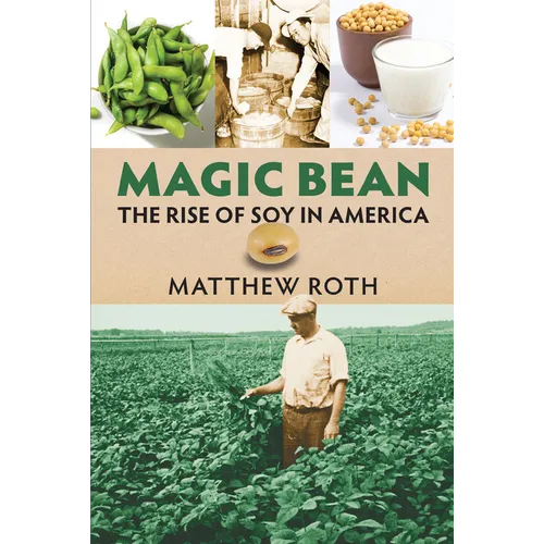 Magic Bean: The Rise of Soy in America
