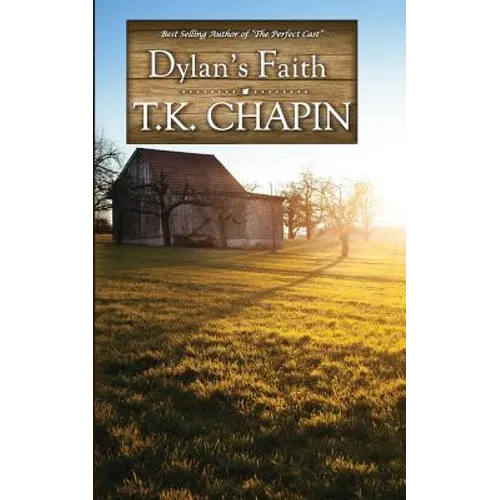 Dylan's Faith: A Christian Fiction Novel