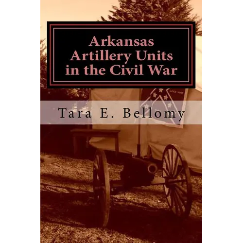 Arkansas Artillery Units in the Civil War