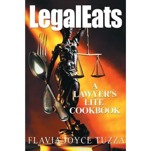 LegalEats: A Lawyer's Lite Cookbook