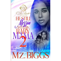 He Still Messin' With His Baby Mama 2: The Finale