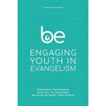 Be: Engaging Youth in Evangelism